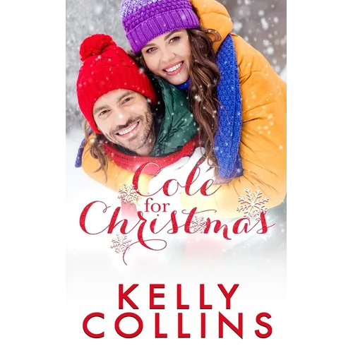 Cole For Christmas: A Small Town Christmas Novel