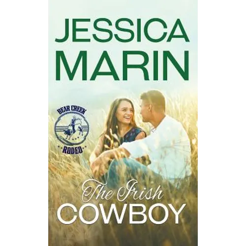 The Irish Cowboy: Bear Creek Rodeo Series