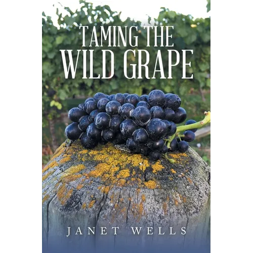 Taming the Wild Grape