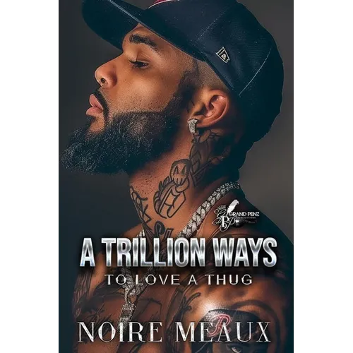 A Trillion Ways to Love a Thug