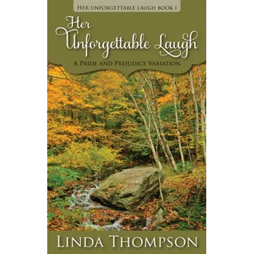 Her Unforgettable Laugh: A Pride and Prejudice Variation