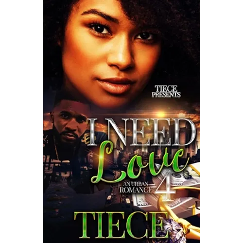 I Need Love 4: A Hood Romance