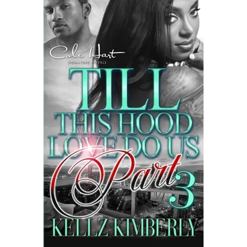 Till This Hood Love Do Us Part 3: An Urban Romance Finale