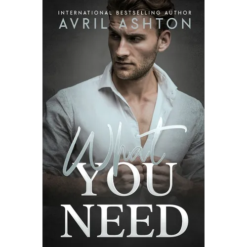 What You Need: An Opposites Attract, Hurt/Comfort Gay Romance