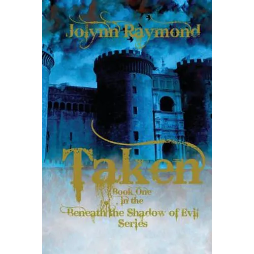 Taken... Book One of the Beneath the Shadows of Evil Series