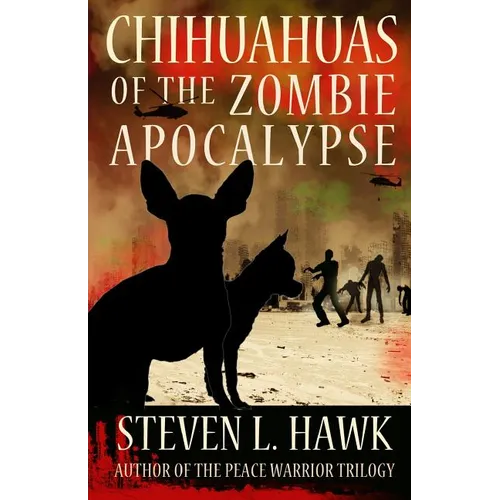 Chihuahuas of the Zombie Apocalypse