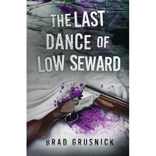The Last Dance of Low Seward: A Vagrant Mystery
