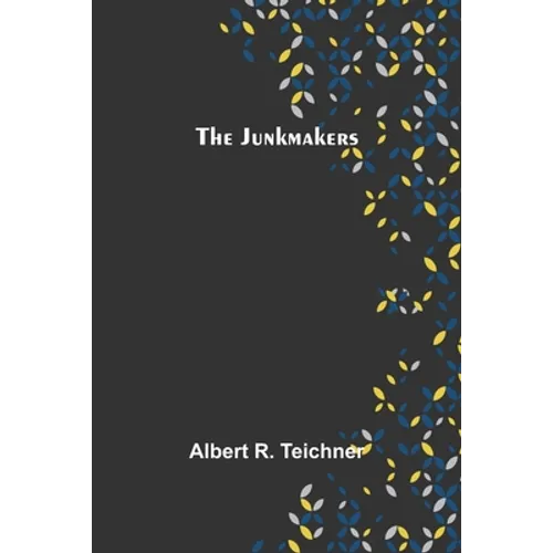 The Junkmakers