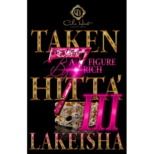 Taken By A Seven Figure Rich Hitta' 3