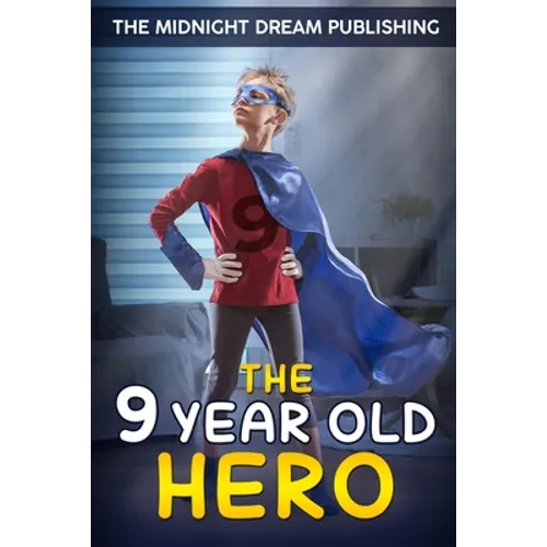 The 9-Year-Old Hero