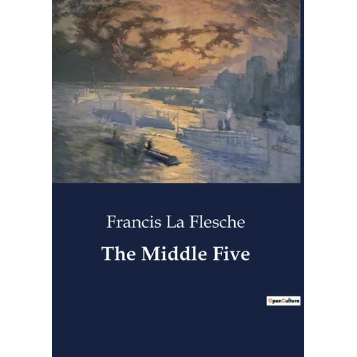 The Middle Five: Indian Boys' Journey Through Education and Identity