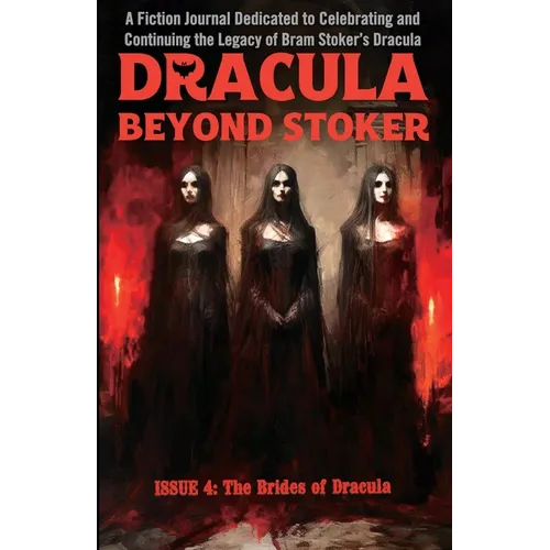 Dracula Beyond Stoker Issue 4: The Brides of Dracula