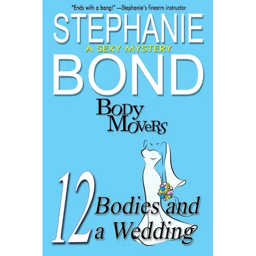 12 Bodies and a Wedding: A Body Movers Book