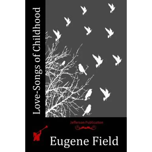 Love-Songs of Childhood