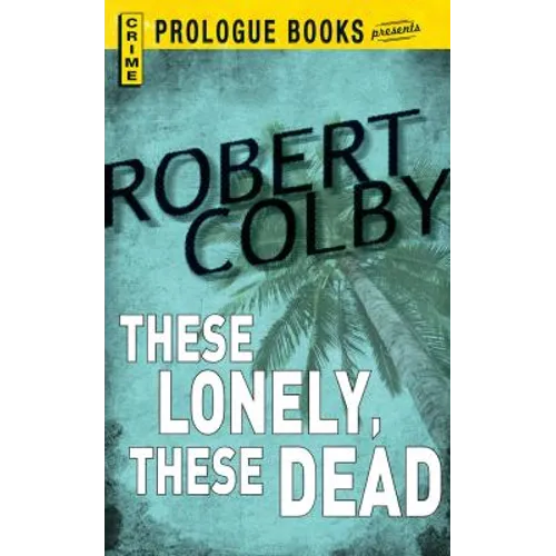 These Lonely, These Dead