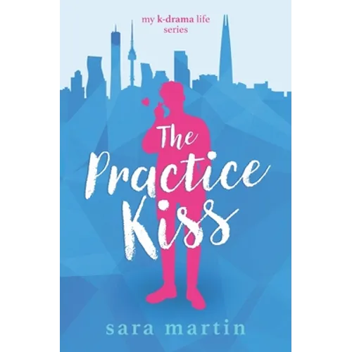The Practice Kiss
