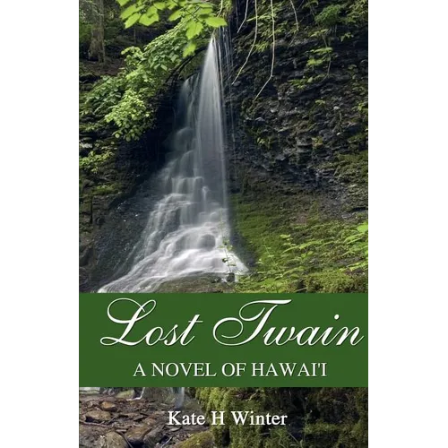 Lost Twain: A Novel of Hawai'i