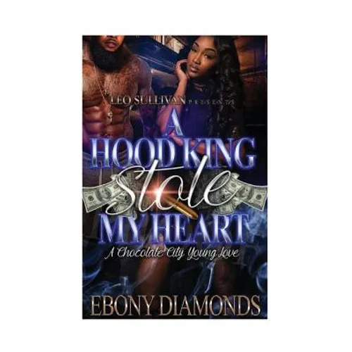 A hood King Stole My Heart: A chocolate city young love