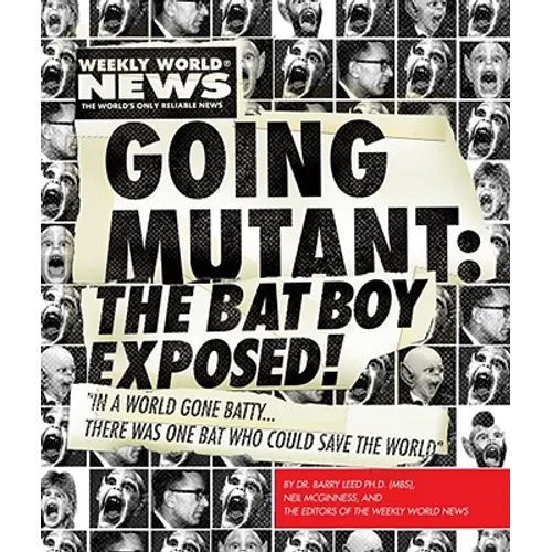 Going Mutant: The Bat Boy Exposed!