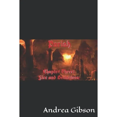 Pariah: Chapter Three: Fire and Brimstone