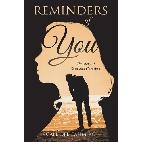 Reminders of You: The Story of Sam and Catarina