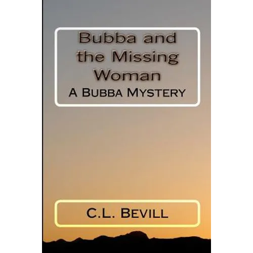 Bubba and the Missing Woman: A Bubba Mystery