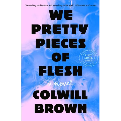 We Pretty Pieces of Flesh