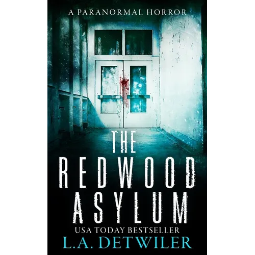 The Redwood Asylum: A Paranormal Horror