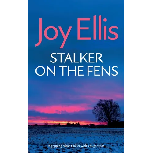 STALKER ON THE FENS a gripping crime thriller with a huge twist