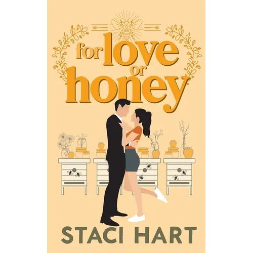 For Love Or Honey: An Enemies to Lovers, Small Town Romantic Comedy