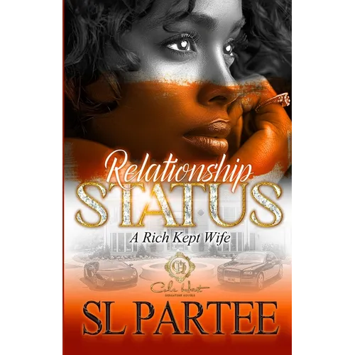 Relationship Status: A Rich Kept Wife: An African American Romance