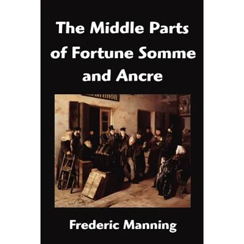 The Middle Parts of Fortune Somme and Ancre