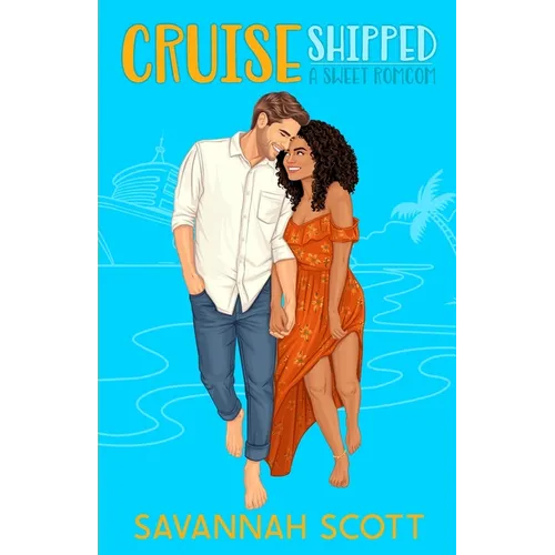 Cruiseshipped: A small-town, forced-proximity, sweet romcom