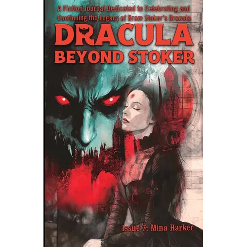 Dracula Beyond Stoker Issue 7: Mina Harker
