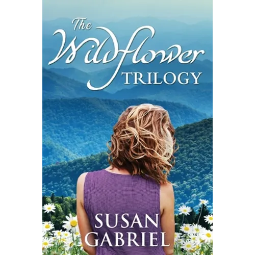 The Wildflower Trilogy: Southern Historical Fiction Box Set (3 books in one volume)