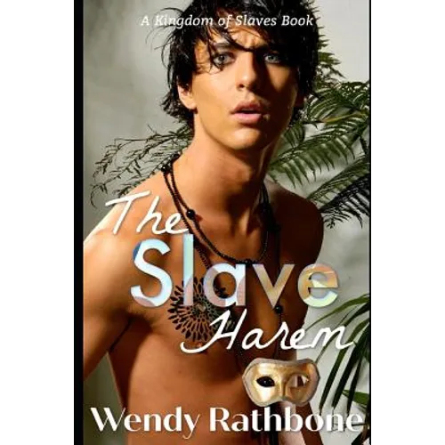 The Slave Harem: A Kingdom of Slaves Book