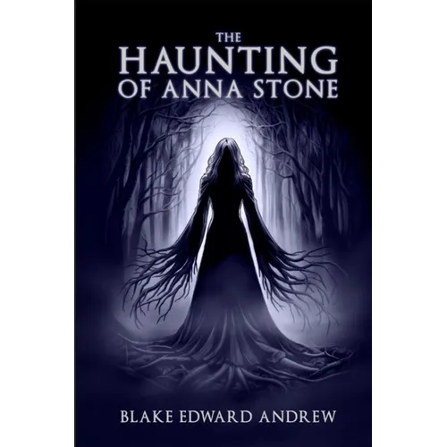 The Haunting of Anna Stone