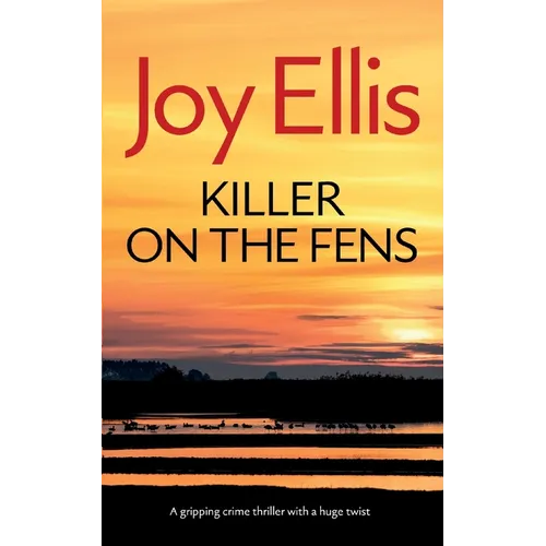 KILLER ON THE FENS a gripping crime thriller with a huge twist