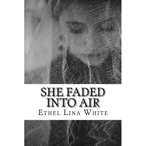 She Faded into Air