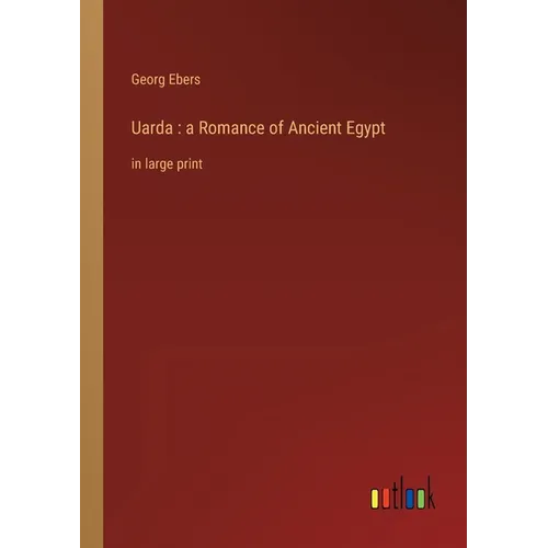 Uarda: a Romance of Ancient Egypt: in large print