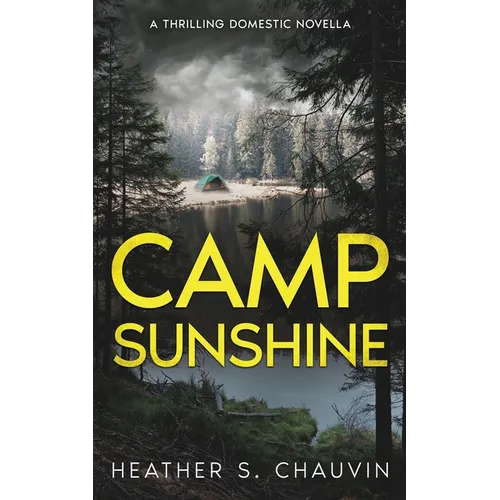 Camp Sunshine: A Thrilling Domestic Novella