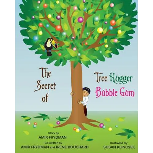 The Secret of Tree Hugger Bubble Gum