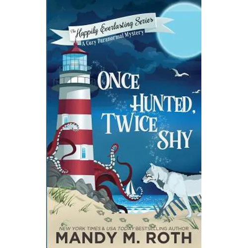 Once Hunted, Twice Shy: A Cozy Paranormal Mystery