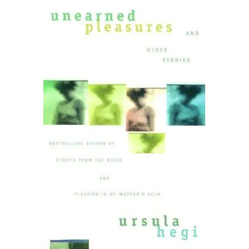 Unearned Pleasures and Other Stories
