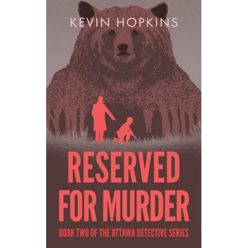 Reserved For Murder: Book Two of The Ottawa Detective Series