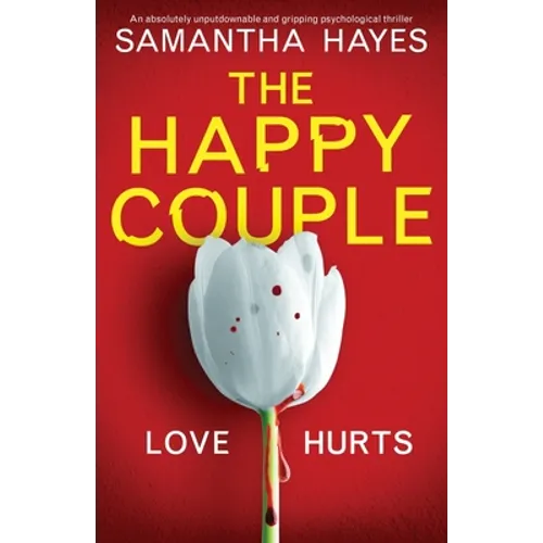 The Happy Couple: An absolutely unputdownable and gripping psychological thriller