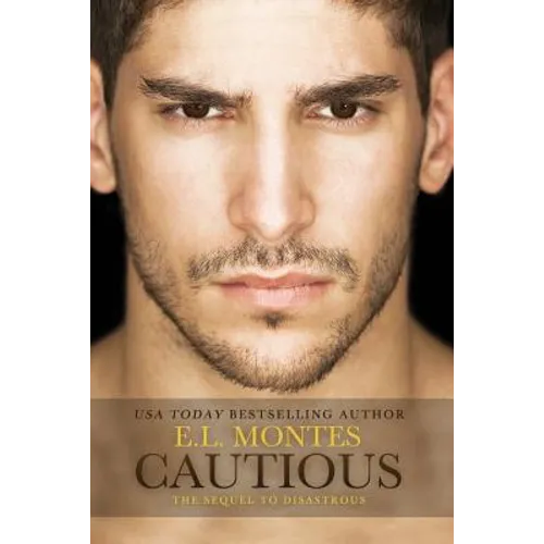 Cautious (Sequel to Disastrous): Disastrous No. 2