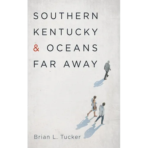 Southern Kentucky and Oceans Far Away