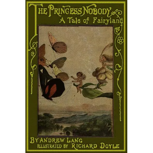 The Princess Nobody: A Tale of Fairy Land