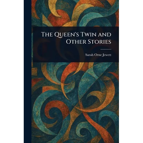 The Queen's Twin and Other Stories